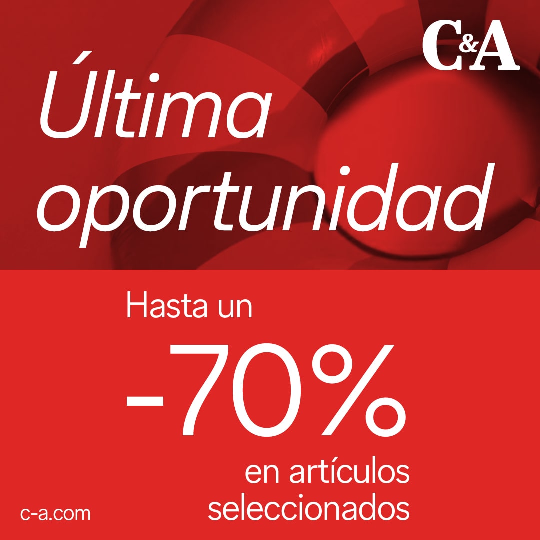 C&A: REBAJAS hasta -70% “Última oportunidad”